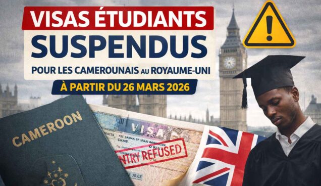 suspension visas étudiants UK Camerounais suspension visas étudiants UK Camerounais